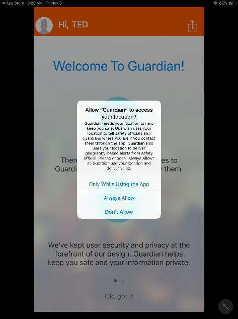 Allow "Guardian" to access your location? Only While Using the App, Always Allow, Don't Allow.